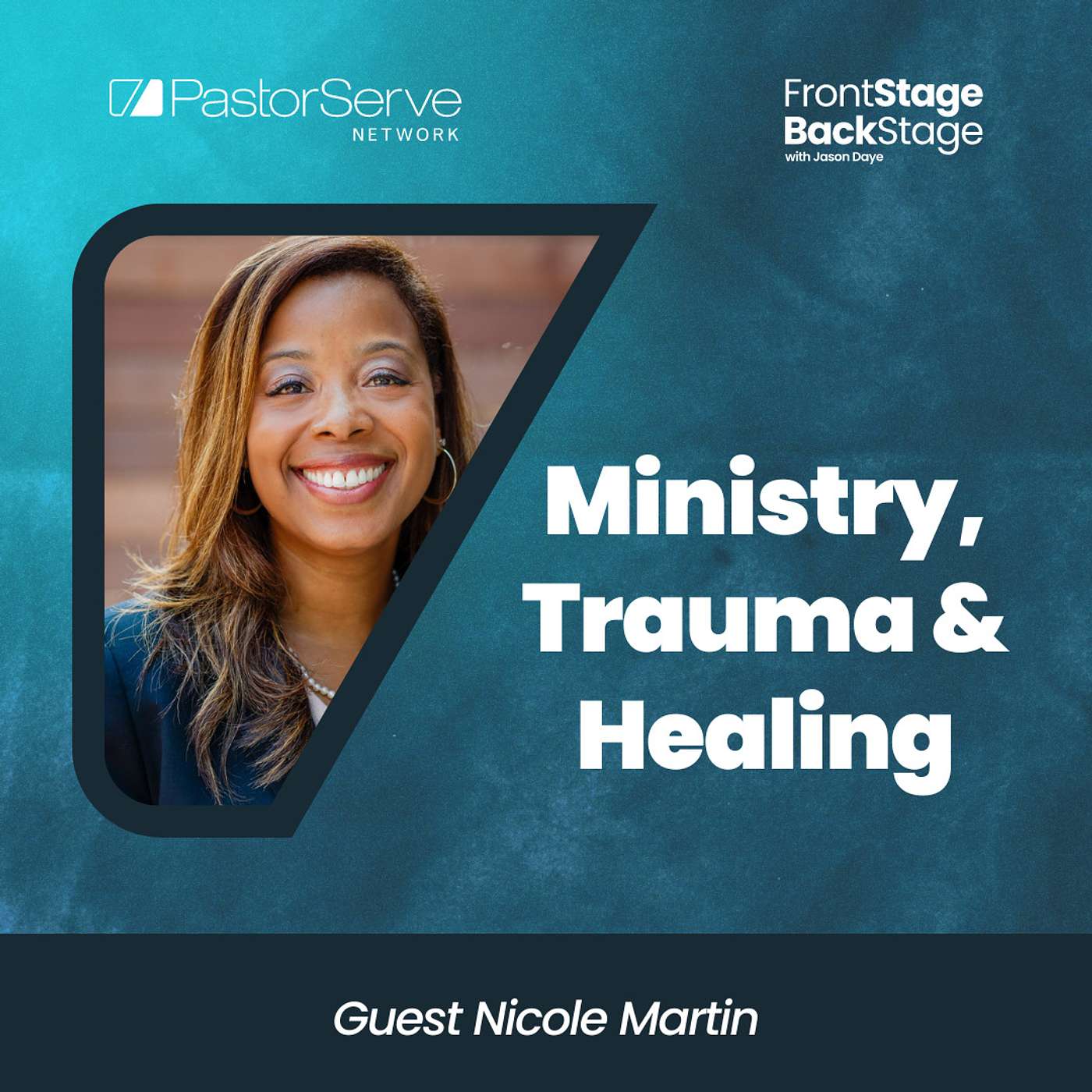 FrontStage BackStage with Jason Daye - Healthy Leadership for Life and Ministry
