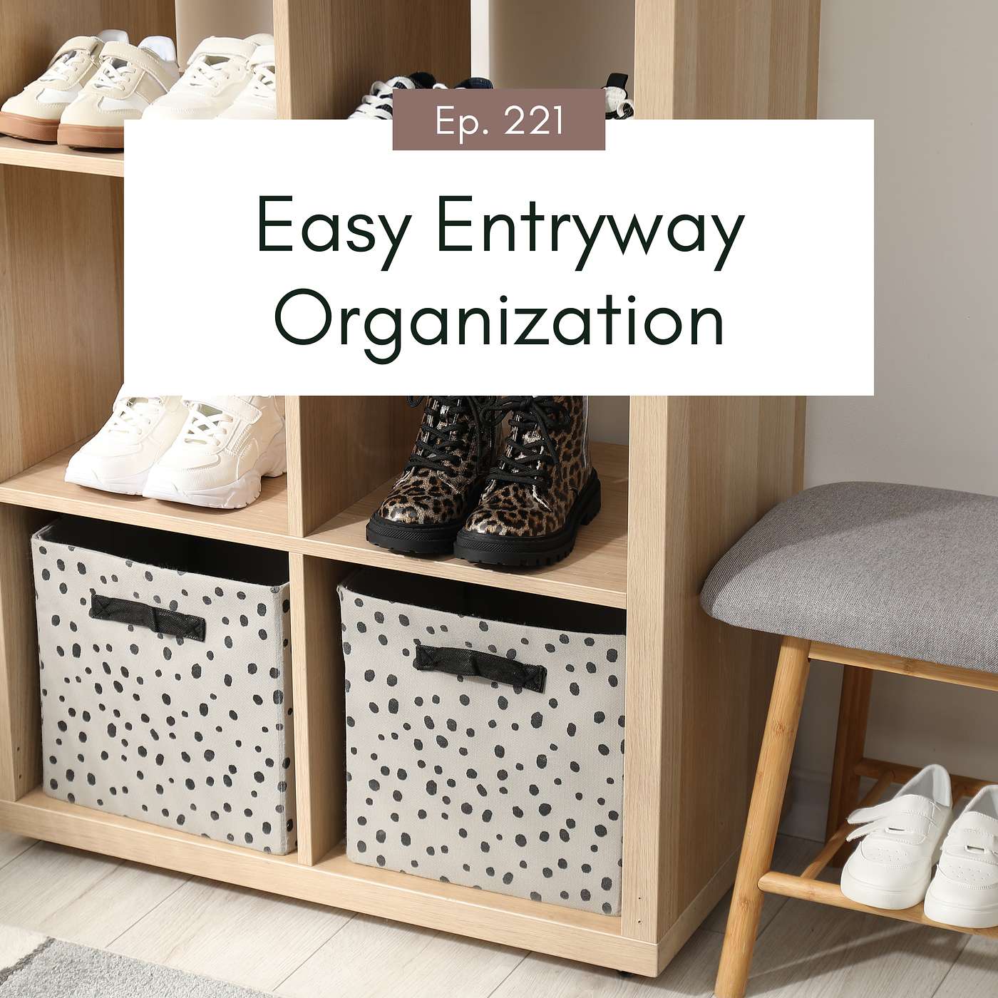 Messy Front Door? Try These Simple Entryway Organization Ideas to Cut Clutter (and Make Busy Mornings Easier for the Whole Family) episode artwork