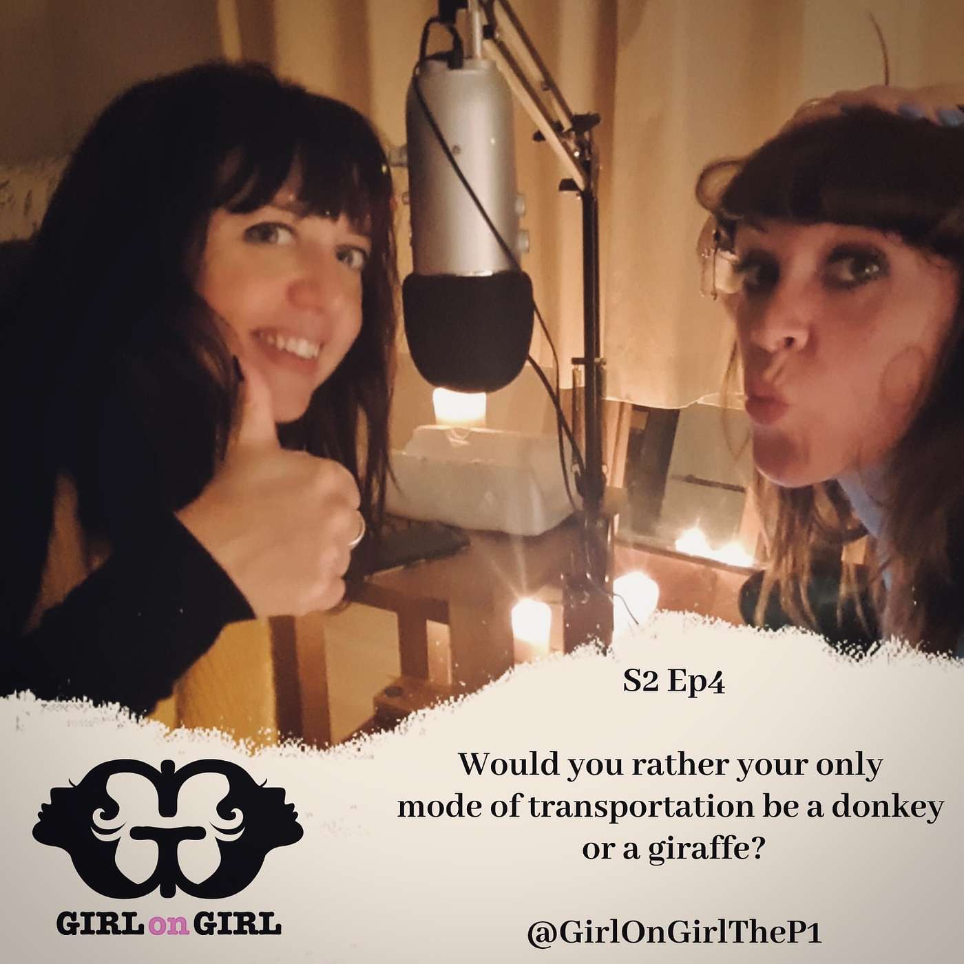 Girl on Girl S2 Ep4 Would you rather your only mode of transportation be a donkey or a giraffe?