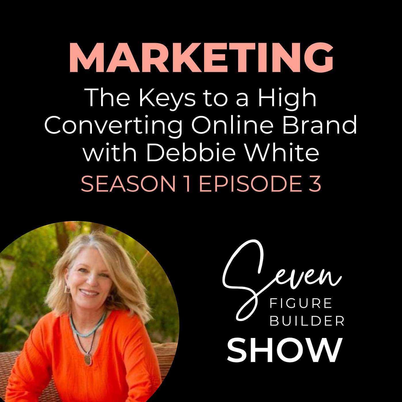 The Keys to a High Converting Online Brand with Debbie White episode artwork