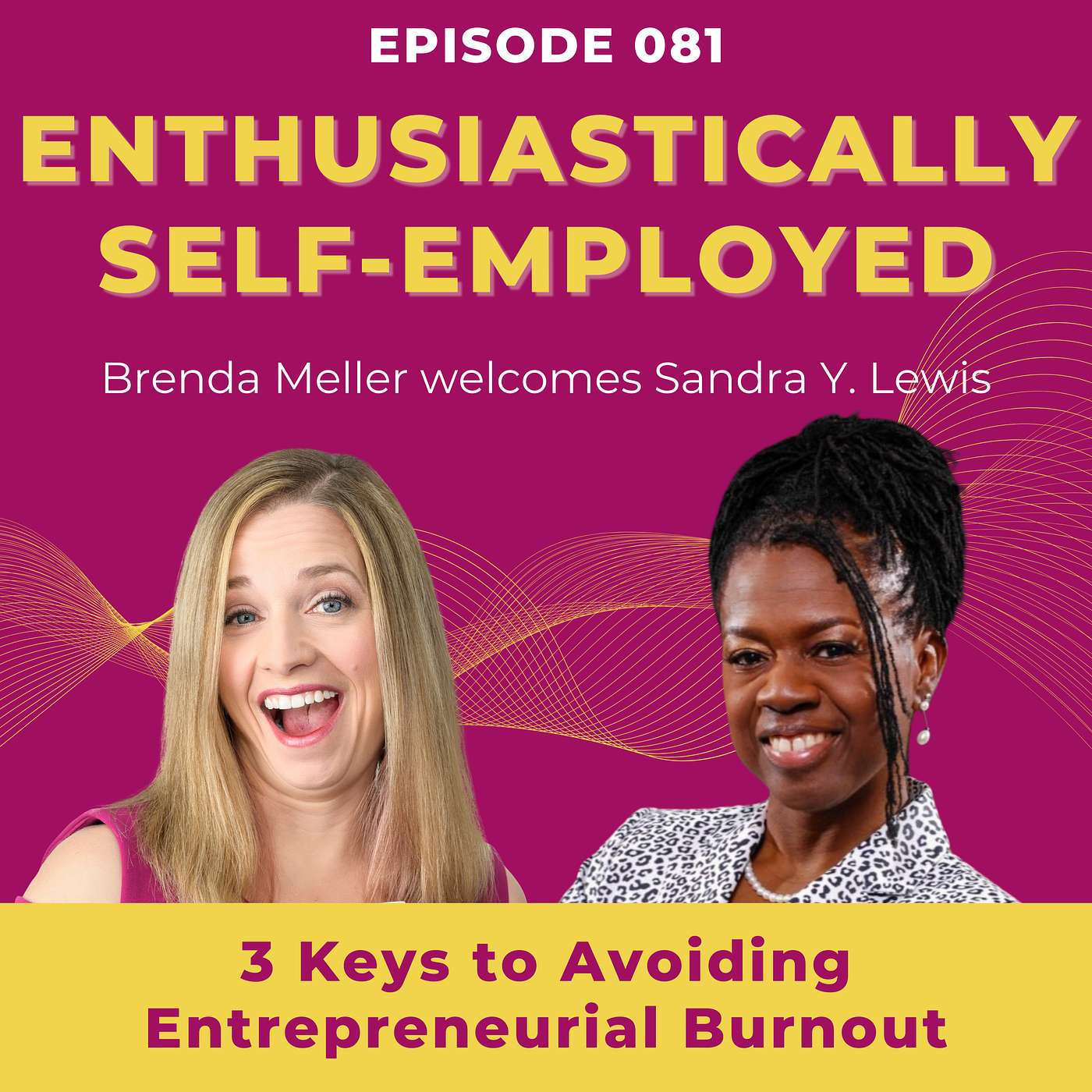 3 Keys to Avoiding Entrepreneurial Burnout w/ Dr. Sandra Y Lewis Ep 81 episode artwork
