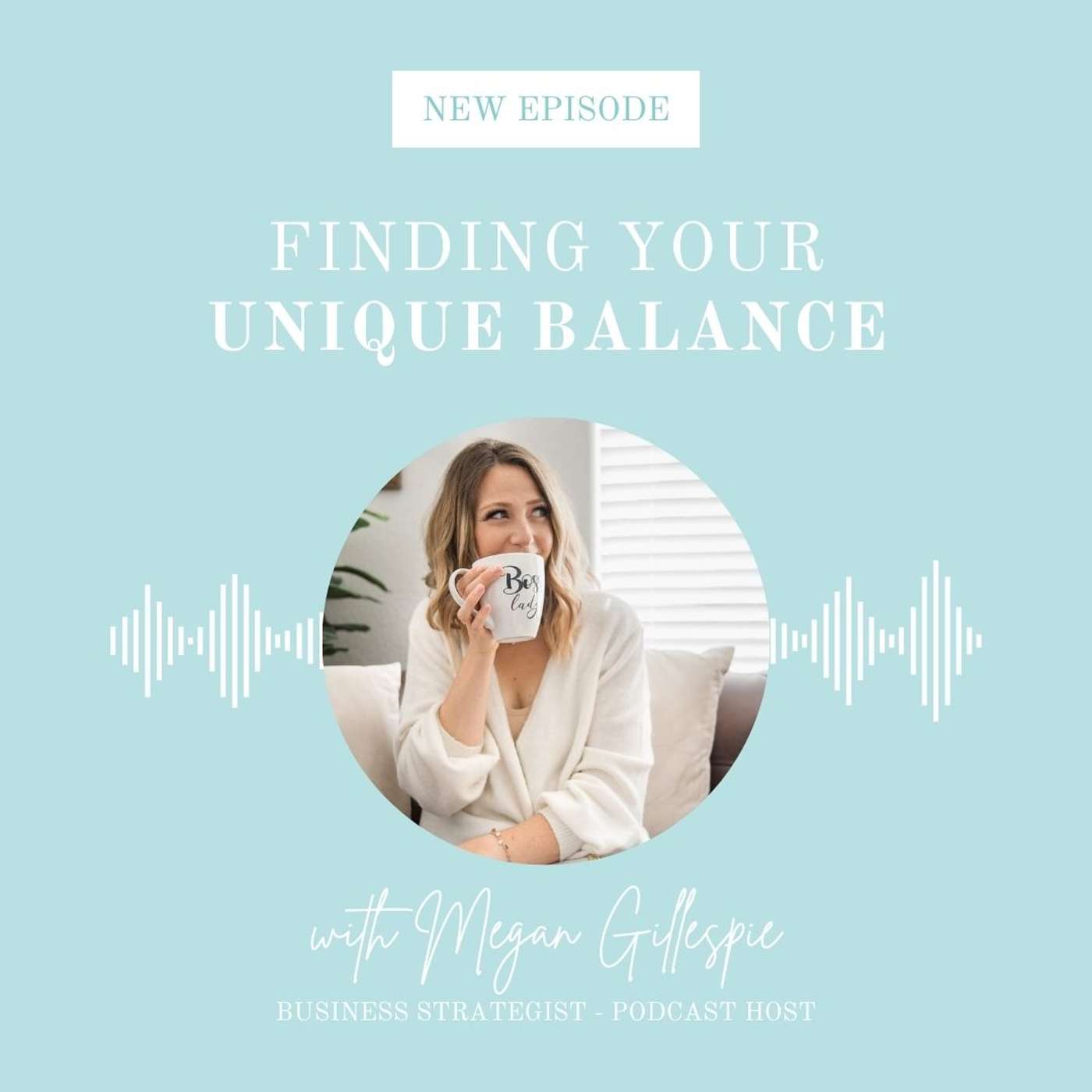 8 | Finding Your Unique Balance