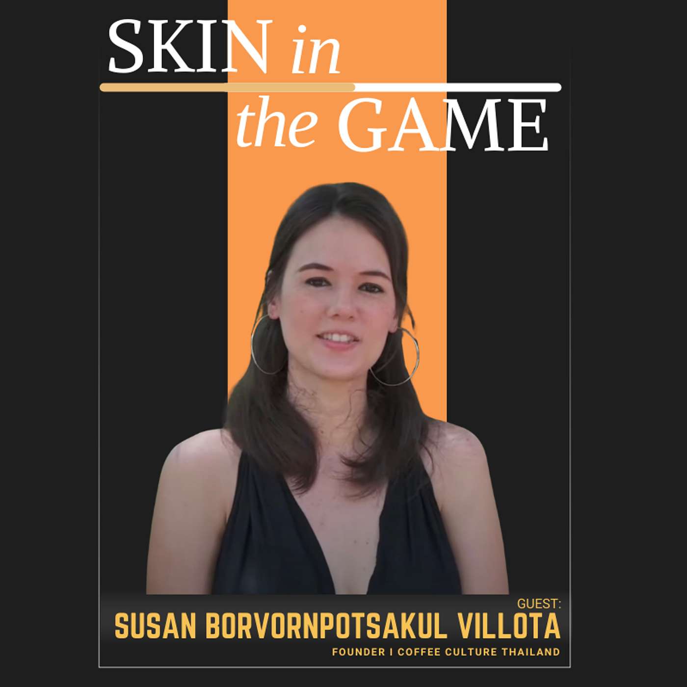 Thai Coffee: The World’s Best Kept Secret? | Skin in the Game with Susan Villota episode artwork