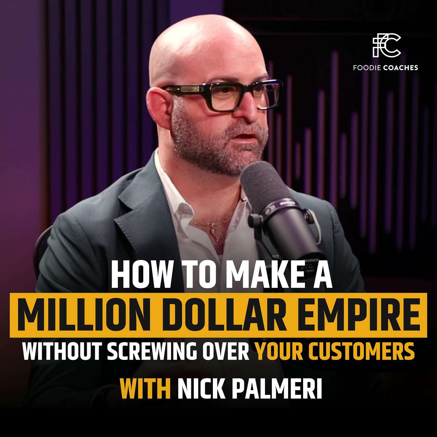 How to Make a Million Dollar Empire Without Screwing Over Your Customers, with Nick Palmeri episode artwork