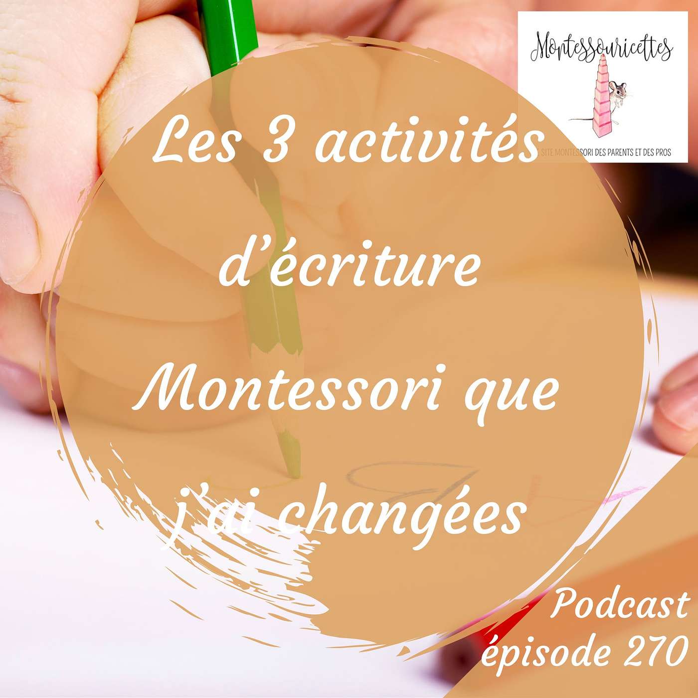 270. Les 3 activités d'écriture Montessori que j'ai changées episode artwork