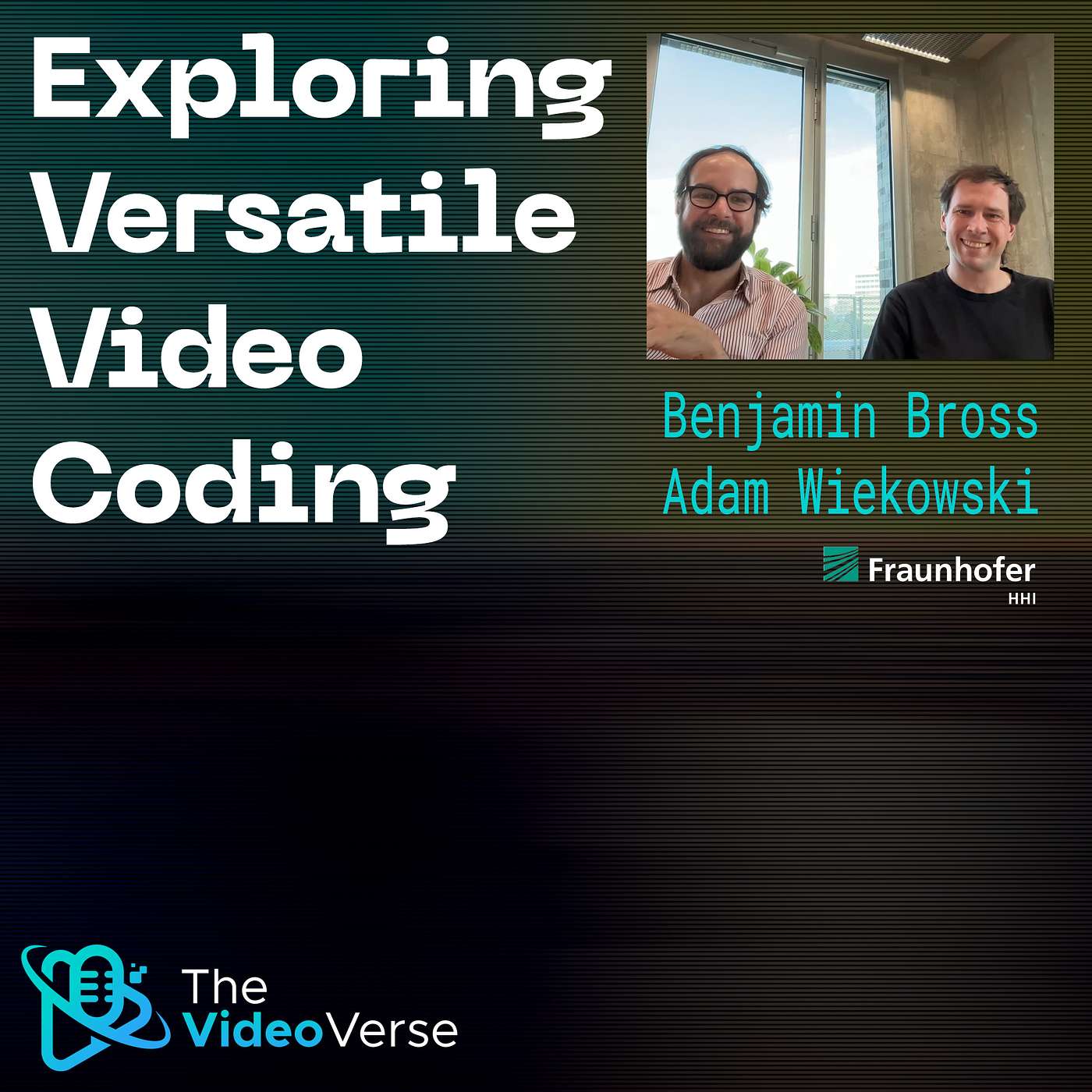 TVV EP 19 - Exploring Versatile Video Coding
