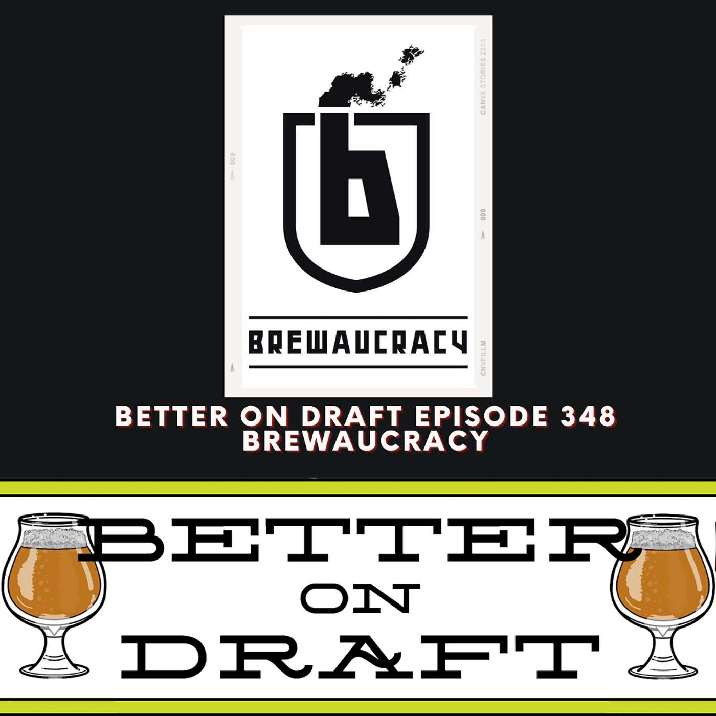 Brewaucracy w/ Greig McGill | Better on Draft 348
