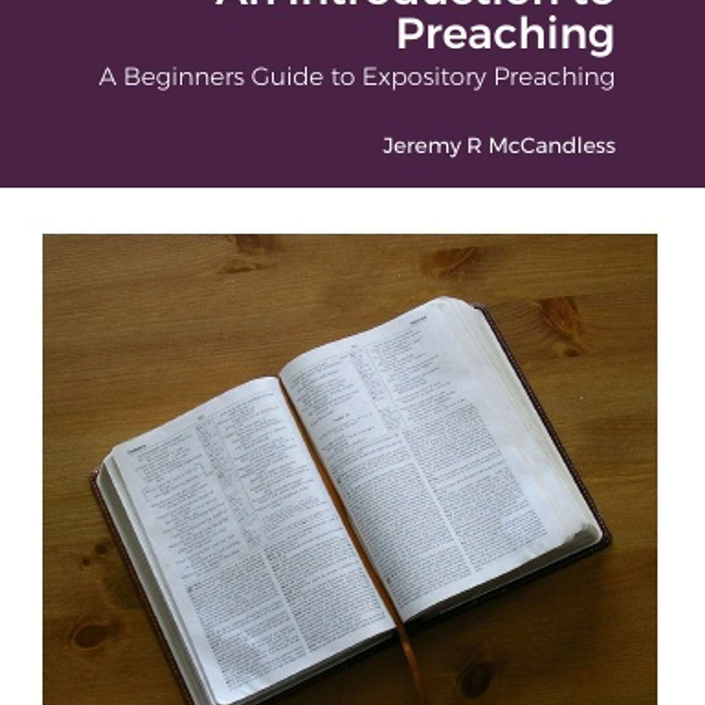 Bonus Season - A Guide To Preaching Session Four - Fitting the Message to the Audience or Congregation. [4 of 12]