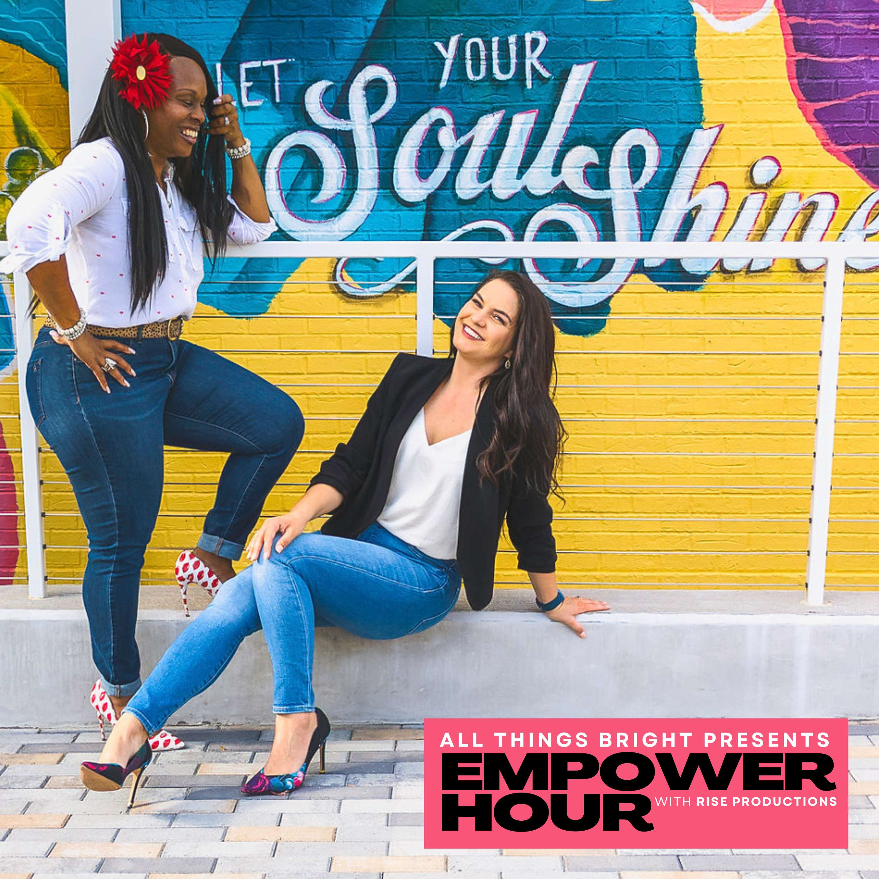 All Things Bright Presents: Empower Hour with Rise Productions