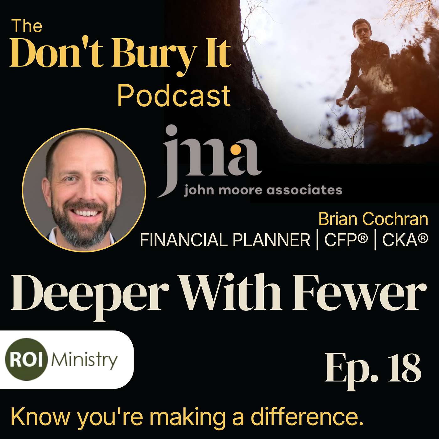 Generosity vs Stewardship: The $1.5M First-Year Gift — Brian Cochran, John Moore Associates (Ep. 18) episode artwork