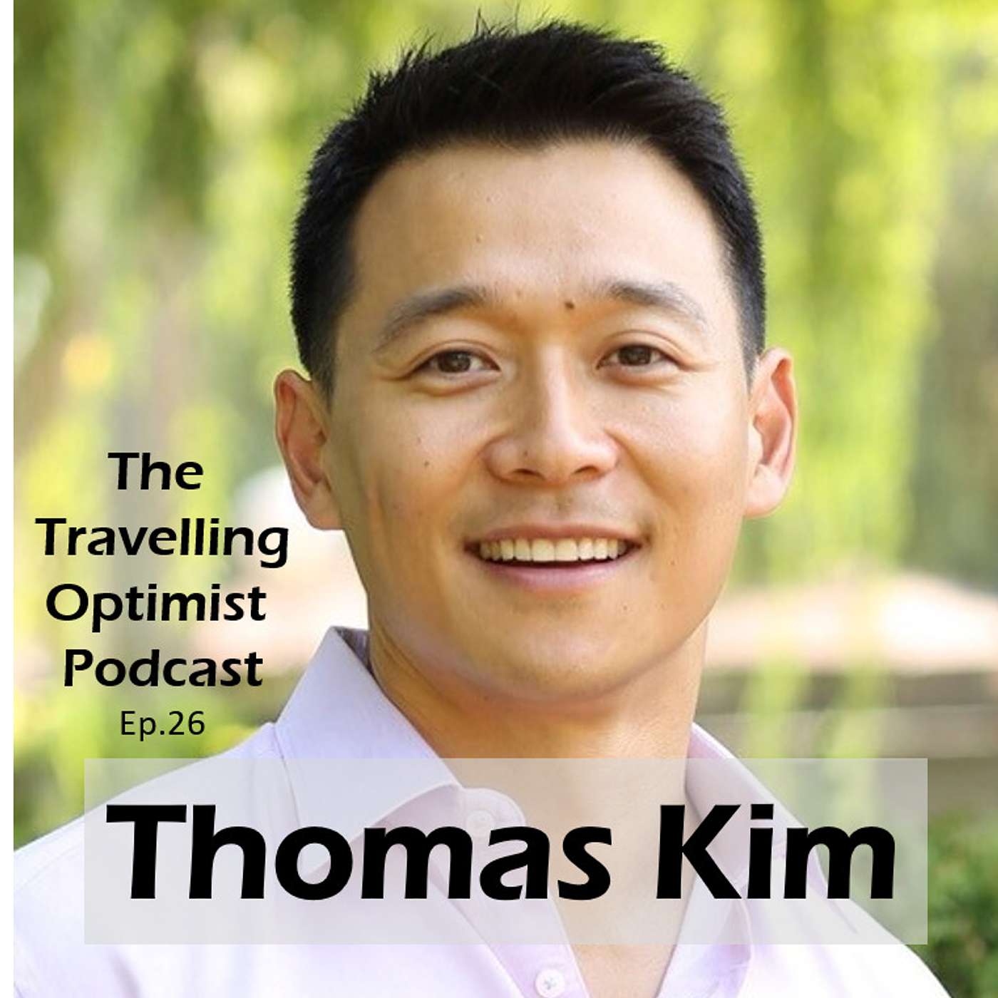 The Travelling Optimist Podcast with Steve Ody