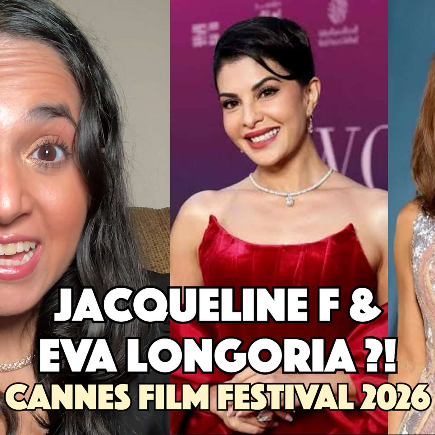 Jacqueline Fernandez and Eva Longoria?! Working Together, Cannes Film Festival episode artwork