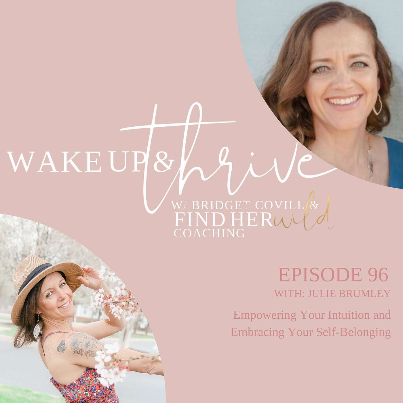 096: Empowering Your Intuition and Embracing Self Belonging with Julie Brumley