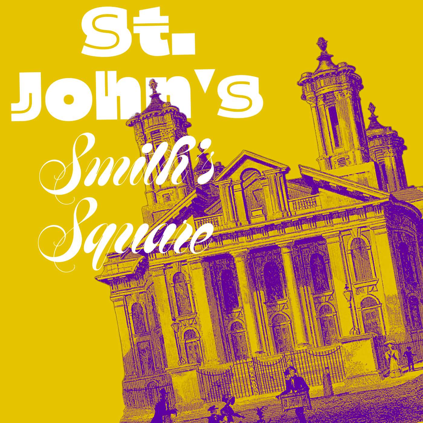 Archer's Masterpiece: The Building and Rebuilding of St. John's Smith Square Archer's Masterpiece: The Building and Rebuilding of St. John's Smith Square