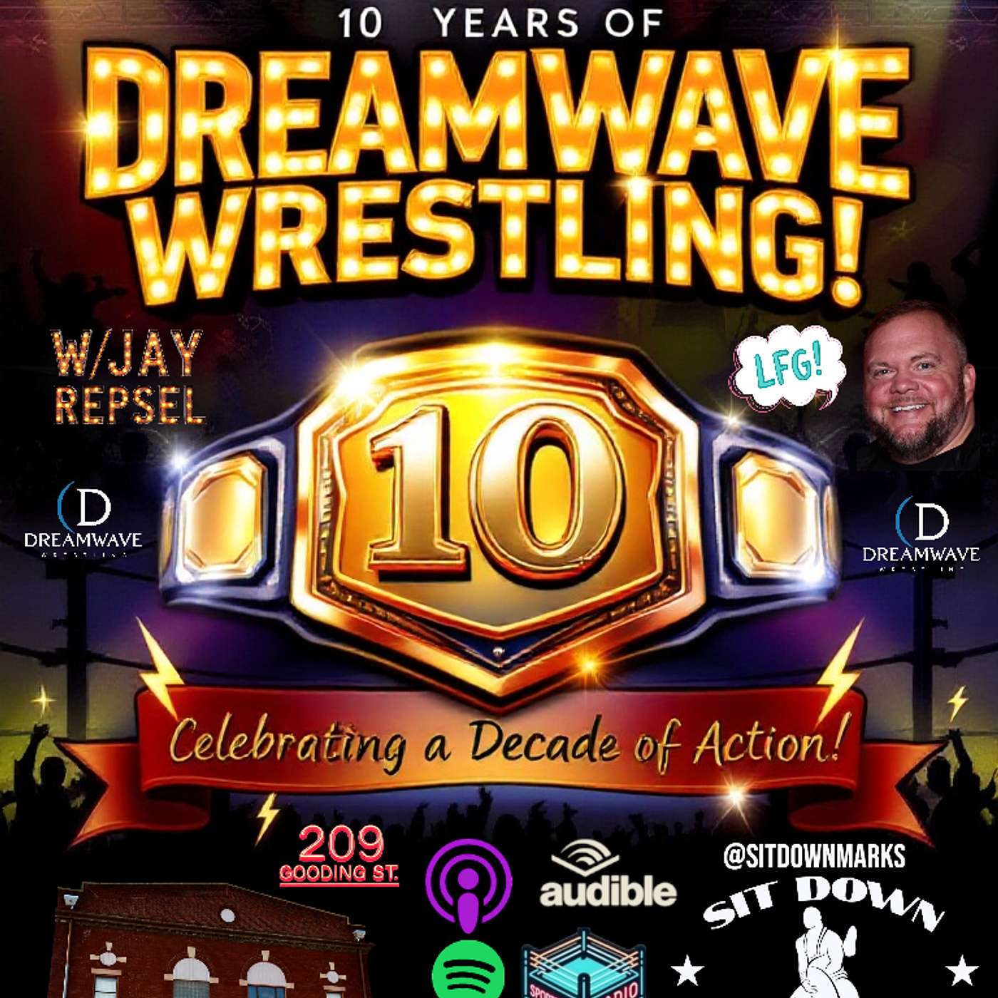 LFG! Ten Years of Dreamwave Wrestling w/ Jay Repsel!