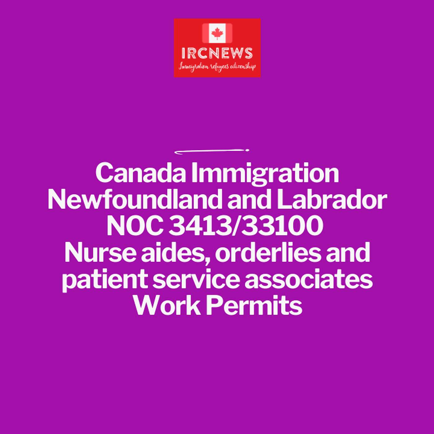 Canada Immigration Newfoundland and Labrador NOC 3413/33100 Nurse aides, orderlies and patient service associates Work Permits episode artwork