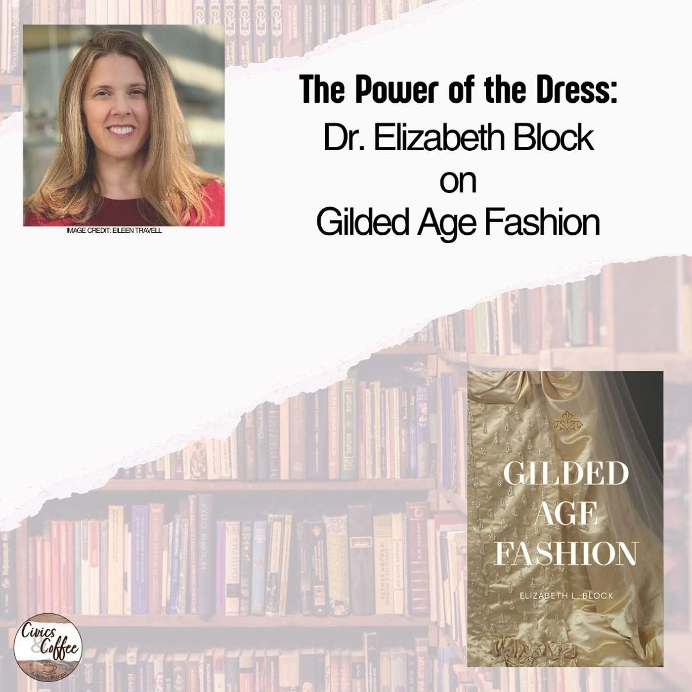 The Power of the Dress: Dr. Elizabeth Block on Gilded Age Fashion