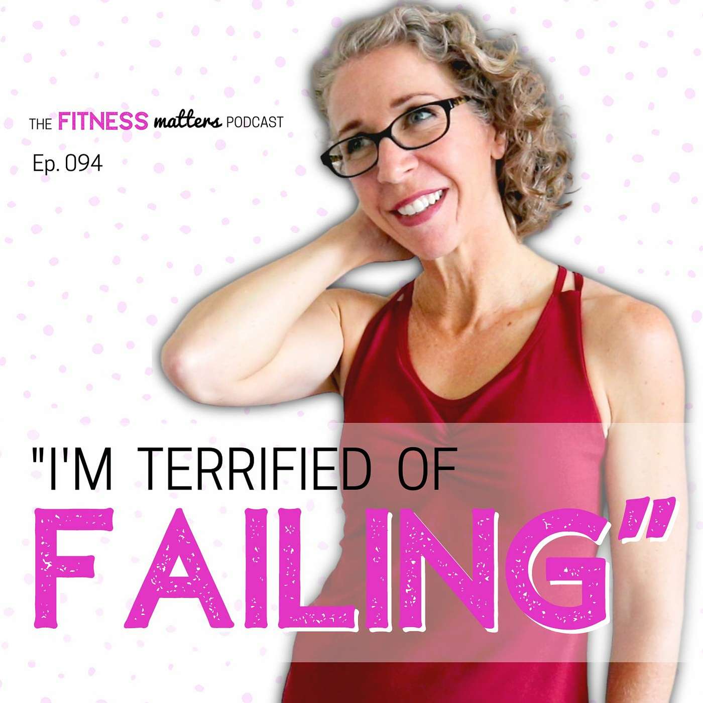 "I'm Terrified Of FAILING" episode artwork