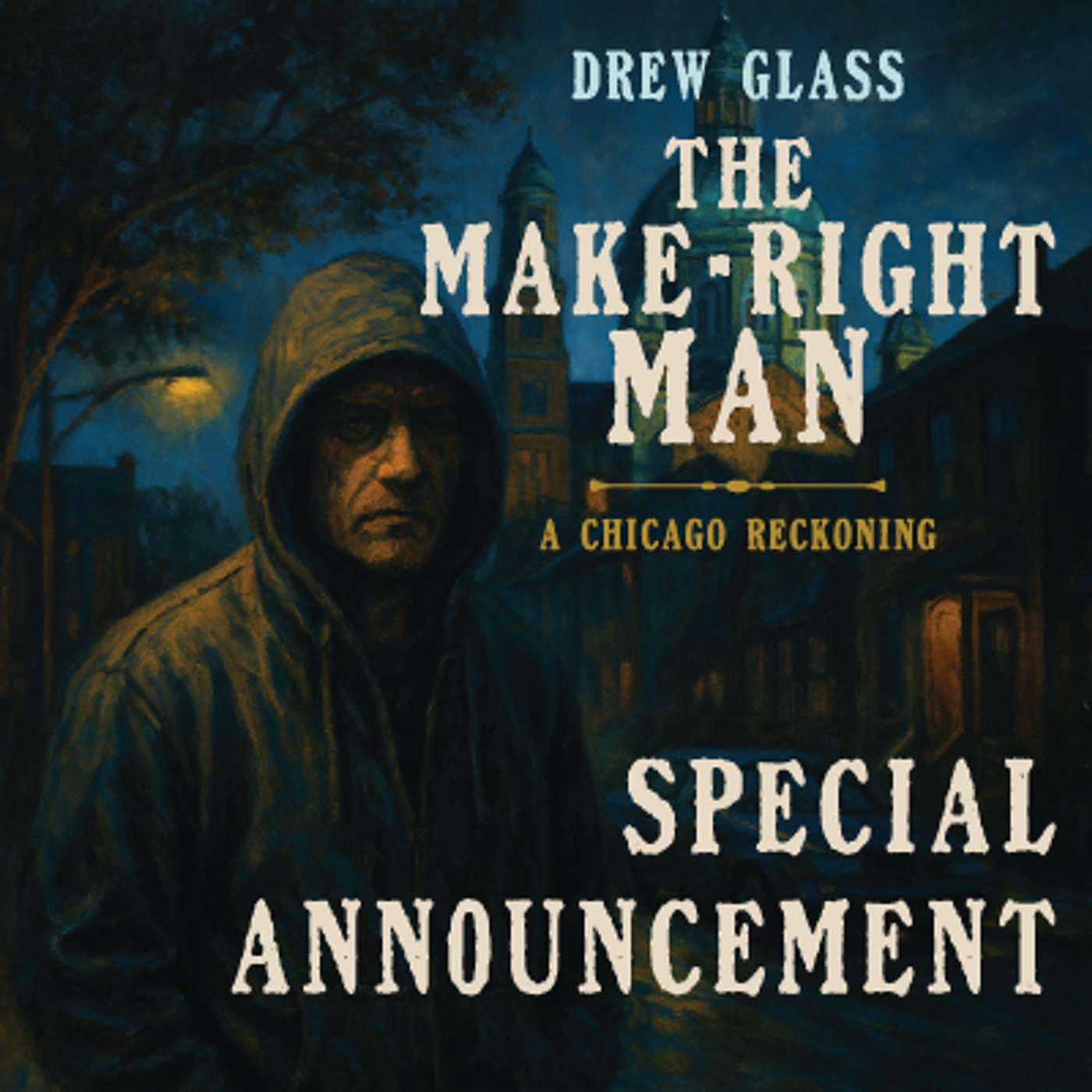 The Make-Right Man: A Chicago Reckoning - Billy And Karp Finally Get The Uninterrupted Cut
