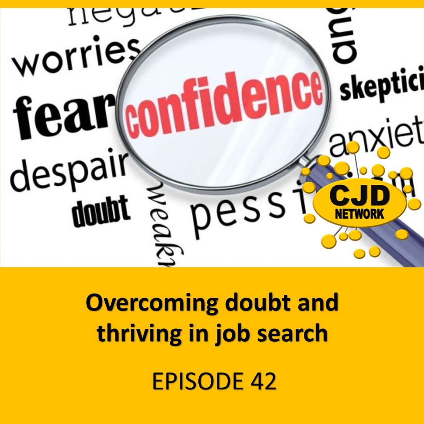 Overcoming doubt and thriving in job search -- #MotivatingMondays Episode 42 episode artwork