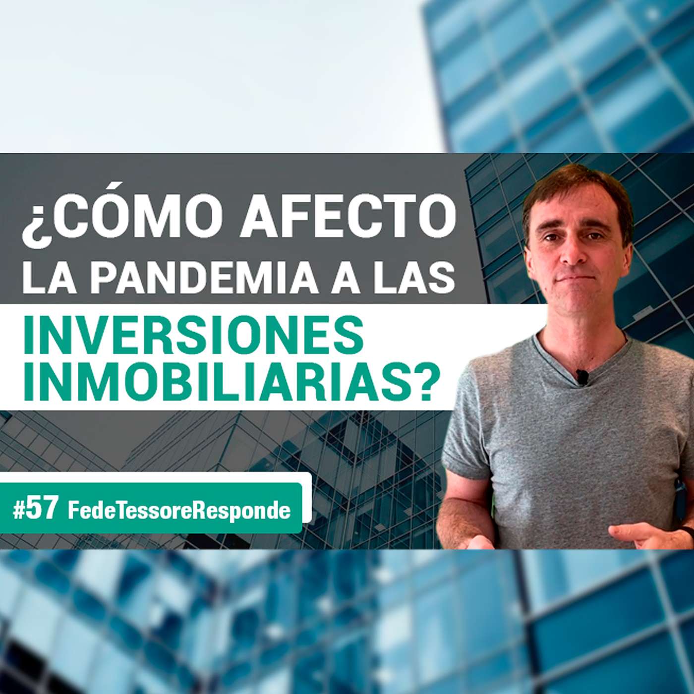 #57 -  ¿Cómo afecto la pandemia a las inversiones inmobiliarias?  - FTR