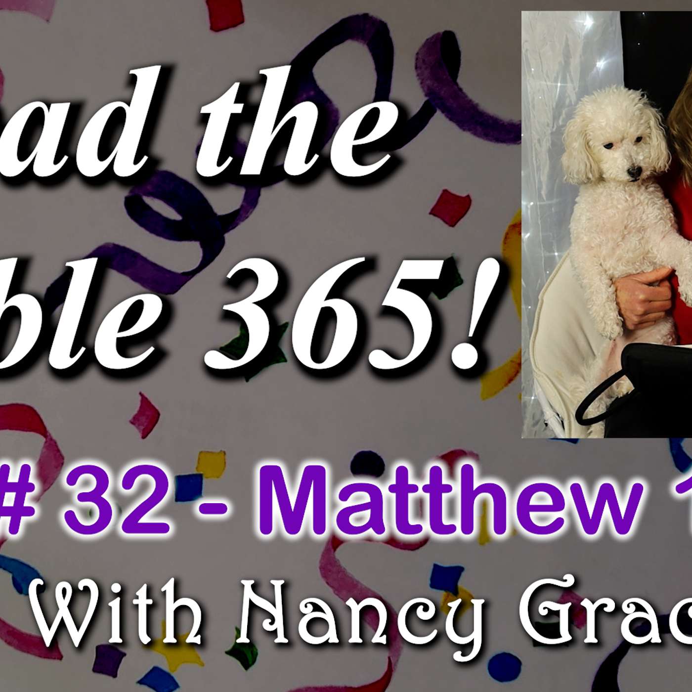 Read the Bible 365 Day #32 with Nancy Grace Joy using The Variety Plan! Day #32 Matthew 11-13  Read the Bible in a year  #matthew11 , #matthew12 , #matthew13 episode artwork