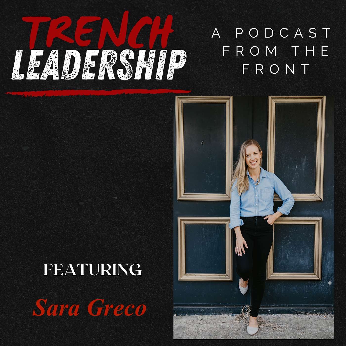 S01E16 - Understanding Our Leaderships Wins and Failures Makes us Better Leaders featuring Sara Greco episode artwork