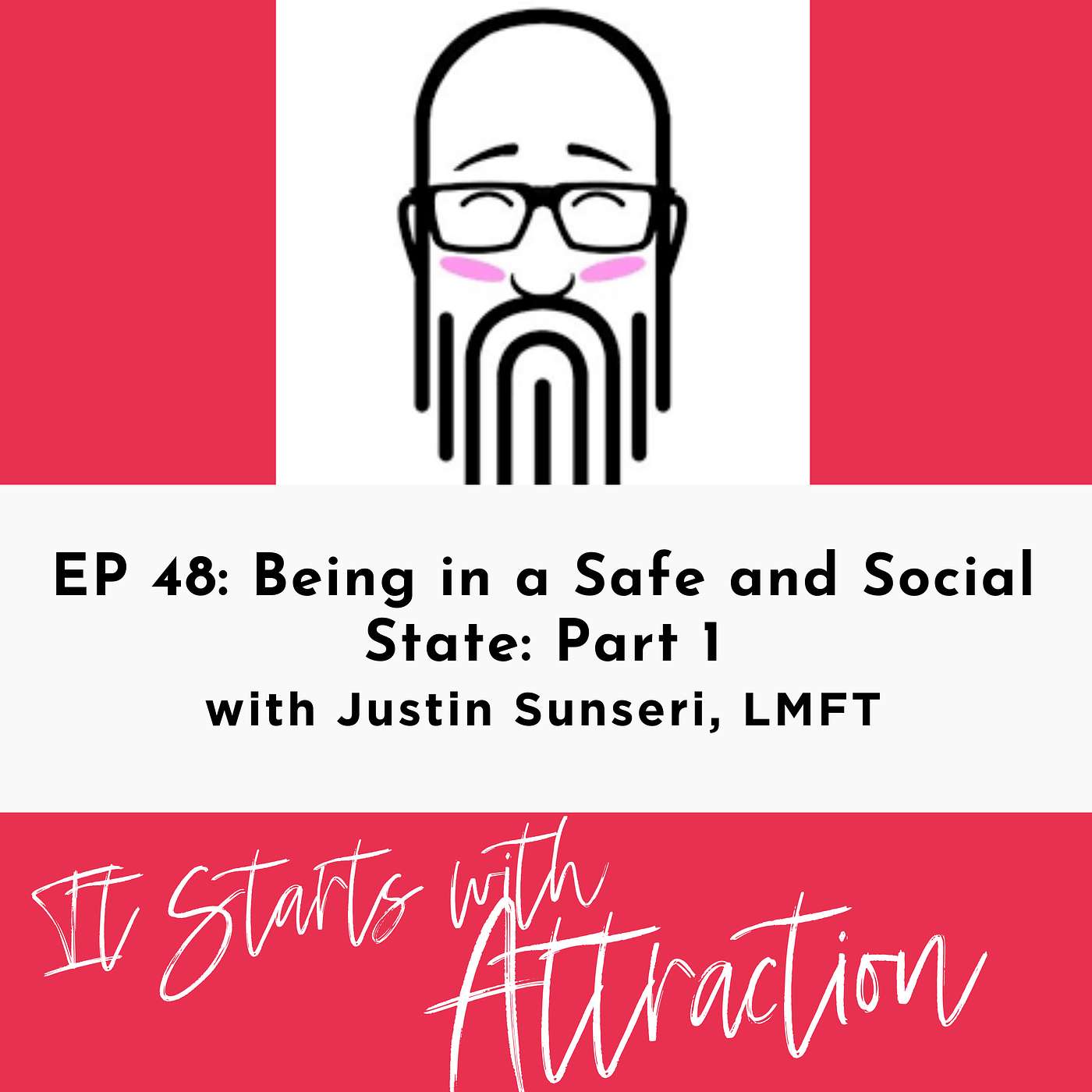 Being in a Safe and Social State Part 1 With Justin Sunseri