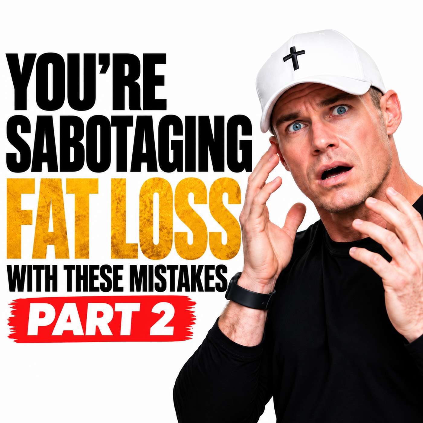 10 More Weight Loss Mistakes Sabotaging Your Fat Loss episode artwork