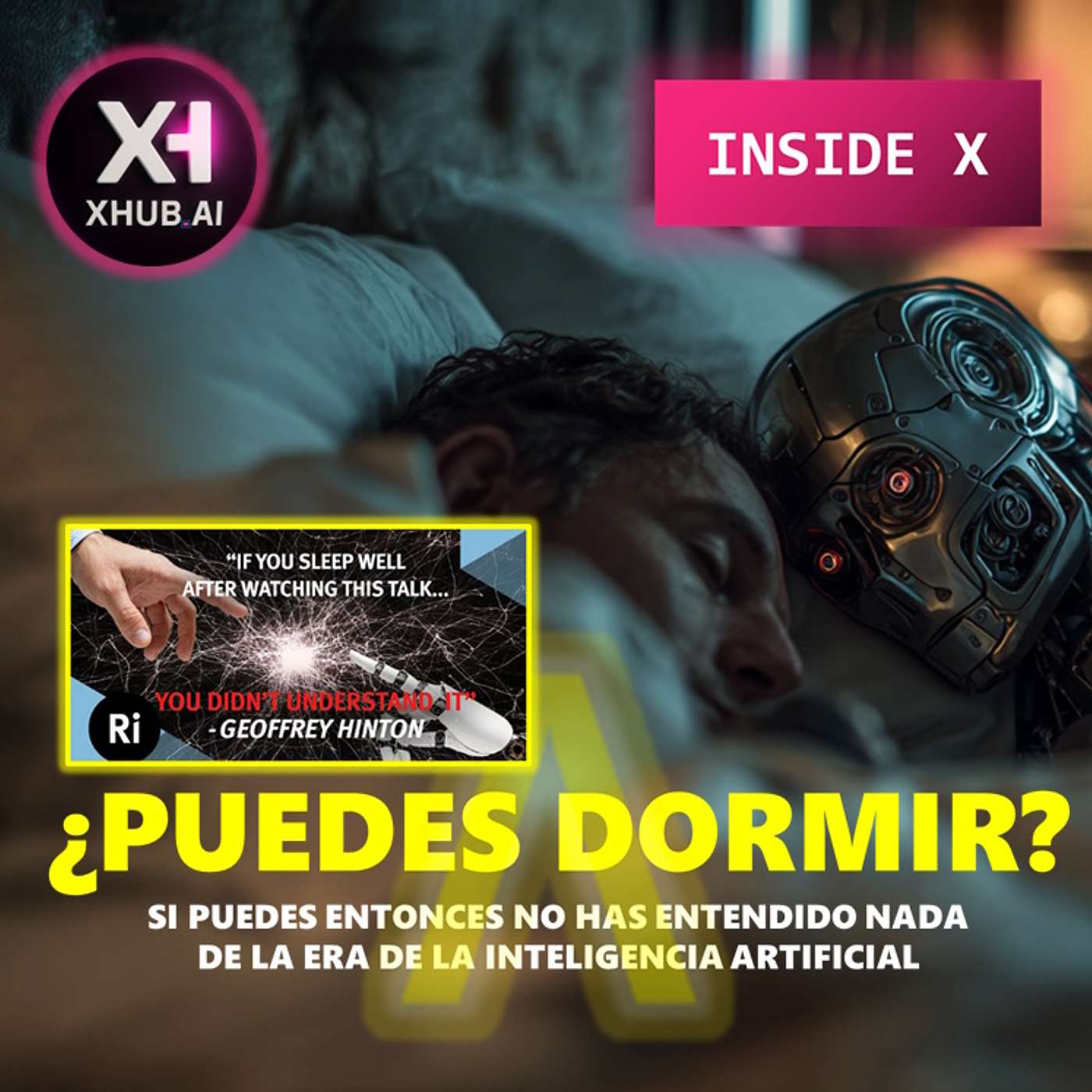T5.E151. INSIDE X En la era de la inteligencia artificial... ¿PUEDES DORMIR?