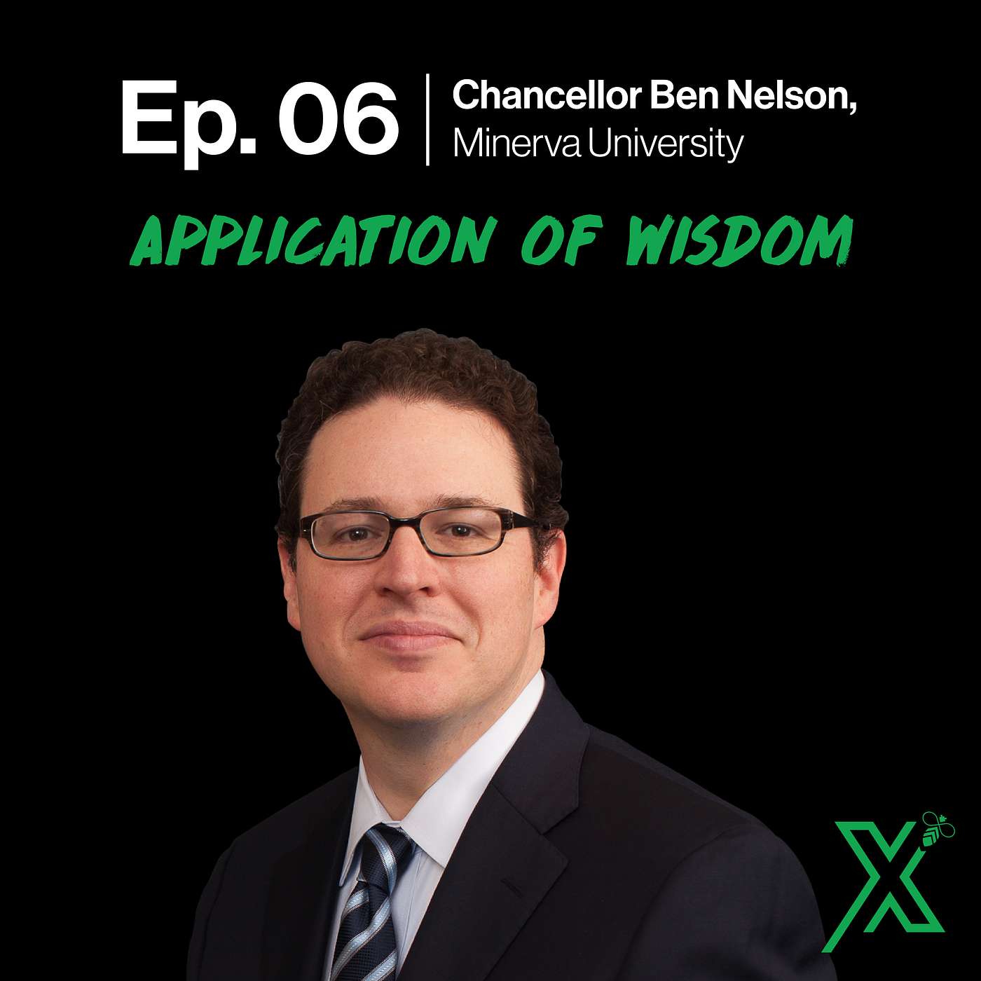 Changemakers 06: Chancellor Ben Nelson on Application of Wisdom