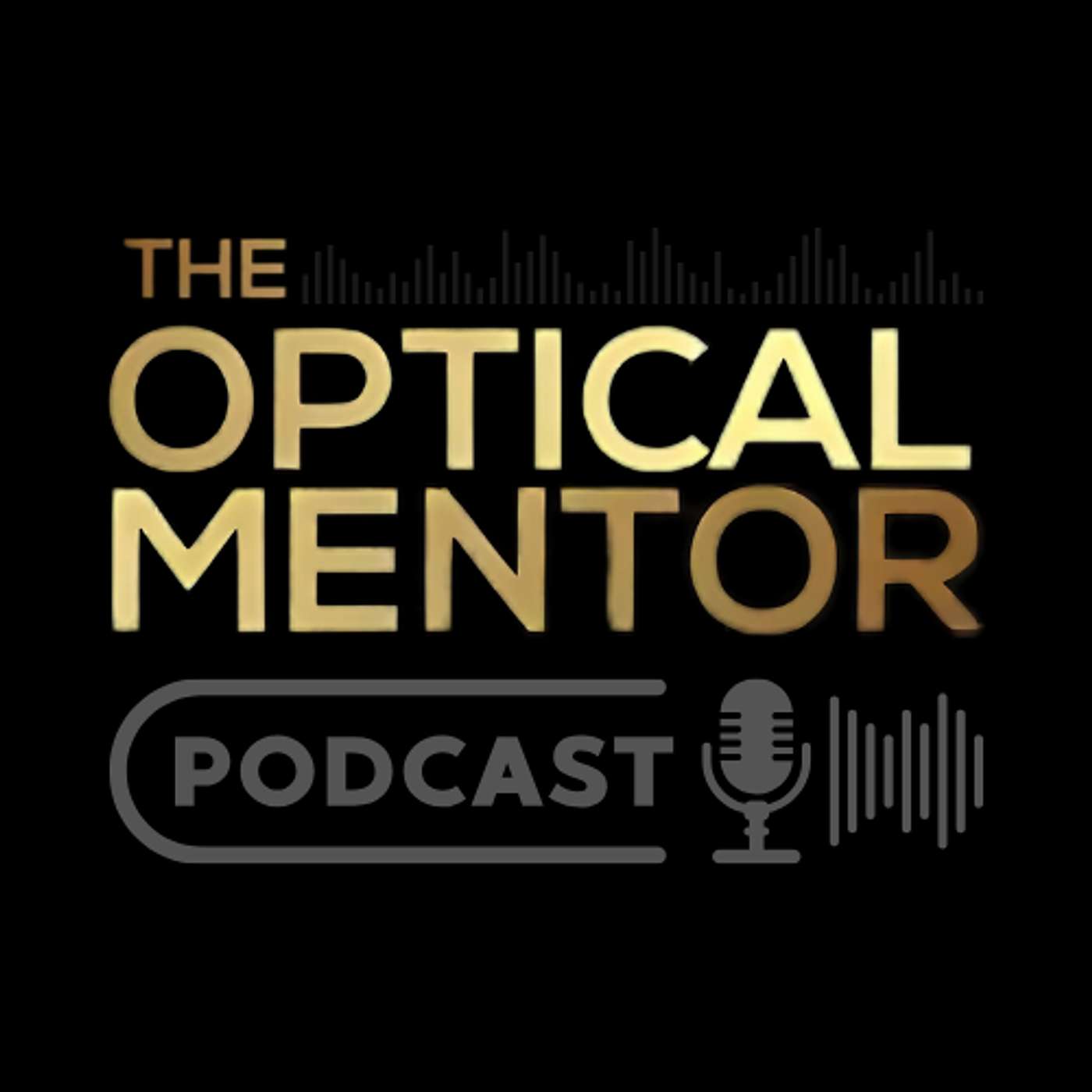 The Optical Mentor Podcast