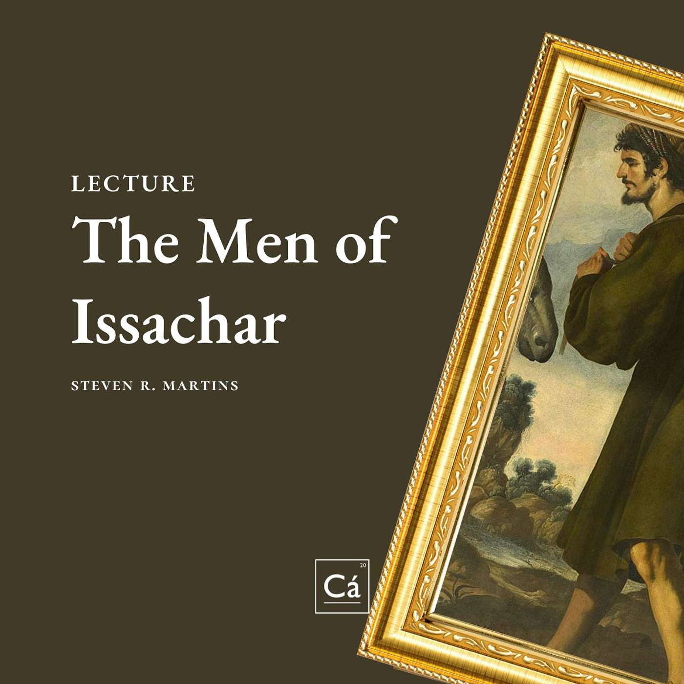 The Men of Issachar | Rev. Steven R. Martins episode artwork