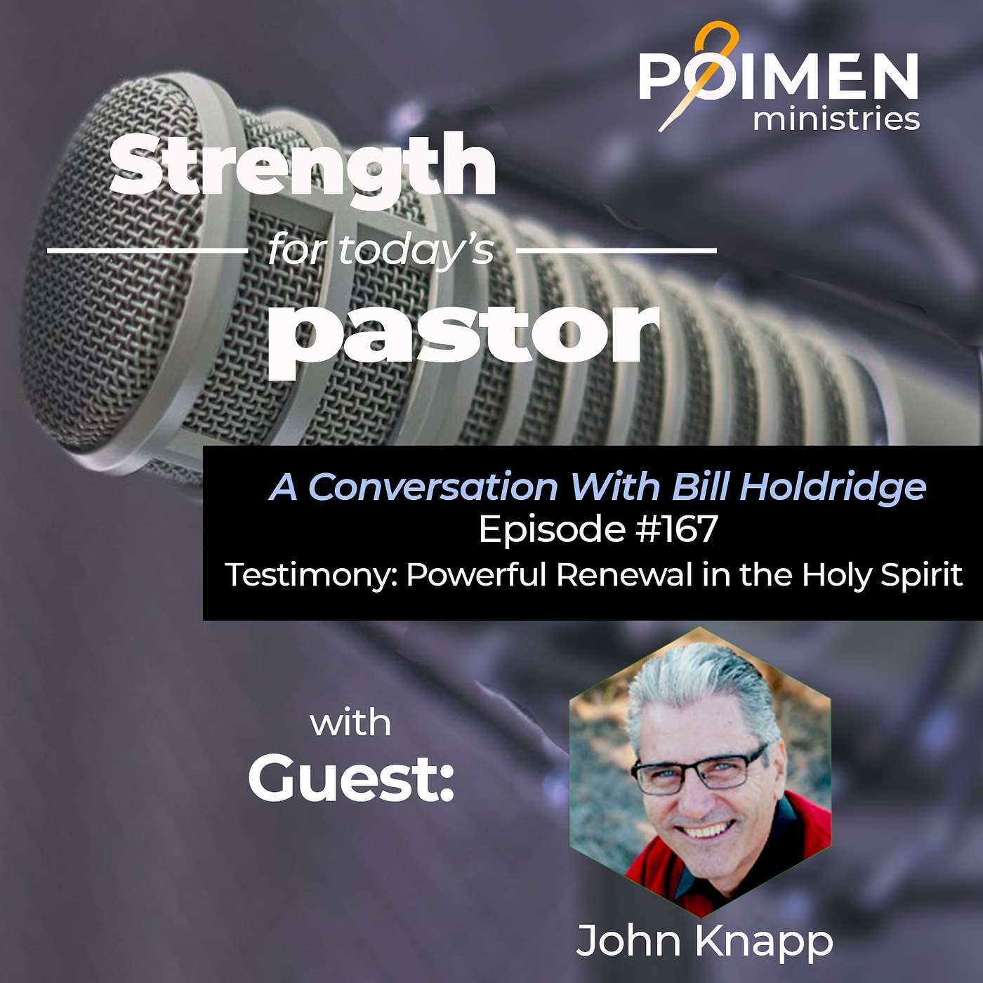 167- Testimony: Powerful Renewal in the Holy Spirit- with John Knapp episode artwork