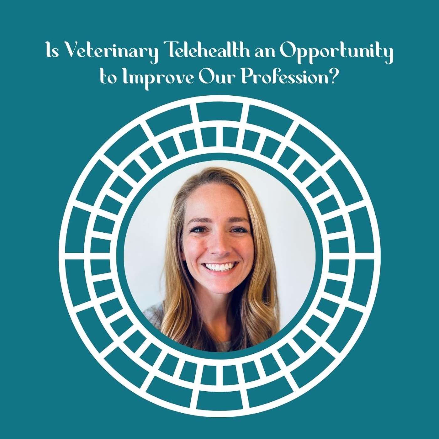 Is Veterinary Telehealth an Opportunity to Improve Our Profession? featuring Dr. Jess Trimble