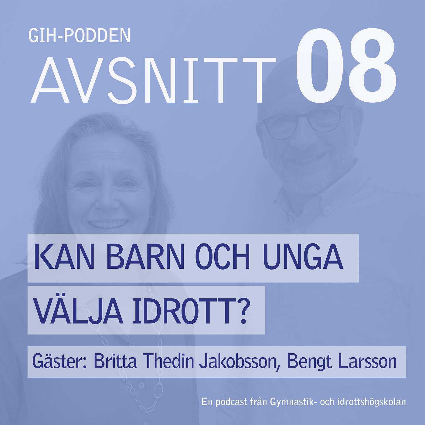 Kan barn och unga välja idrott? med Britta Thedin Jakobsson och Bengt Larsson