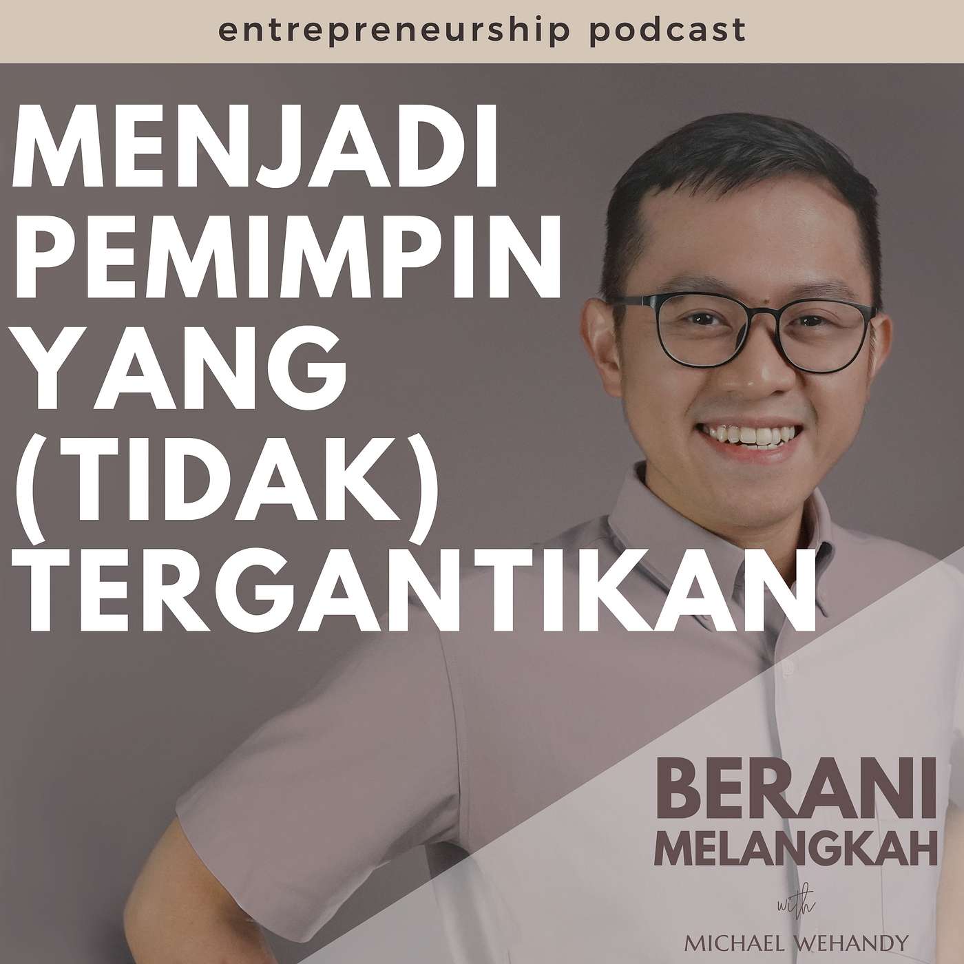 Berani Melangkah With Michael Wehandy
