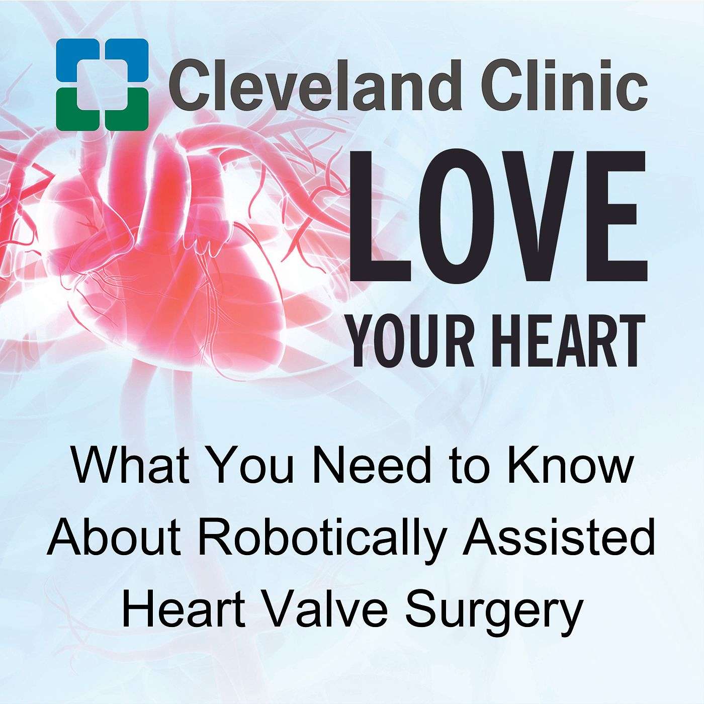 What You Need to Know About Robotically Assisted Heart Valve Surgery episode artwork