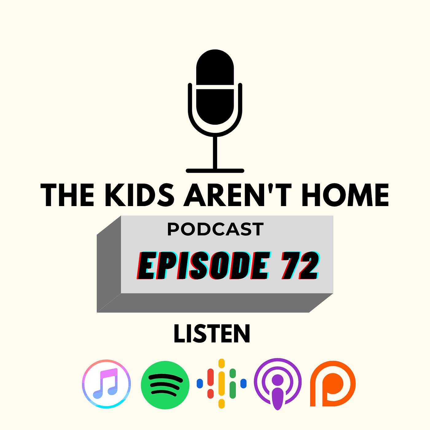 The Kid's Aren't Home | Episode 72