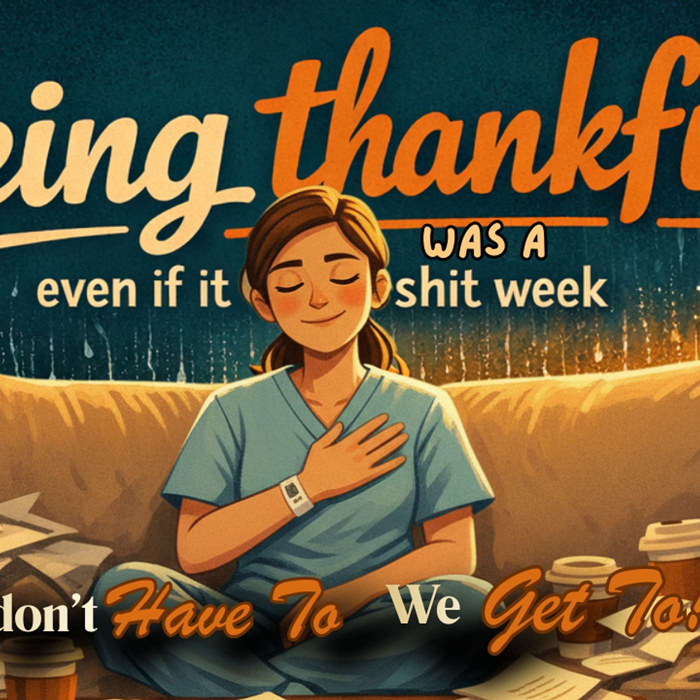 You Can Still Choose Gratitude On The Worst Days episode artwork