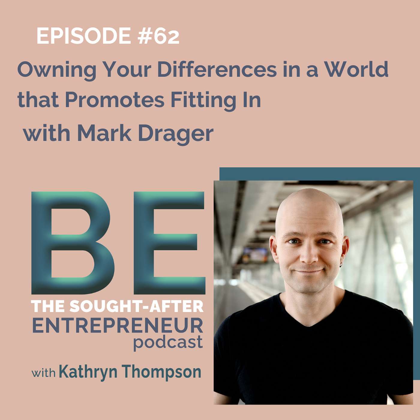 How to Be Different in a World that Promotes Us Fitting In with Mark Drager