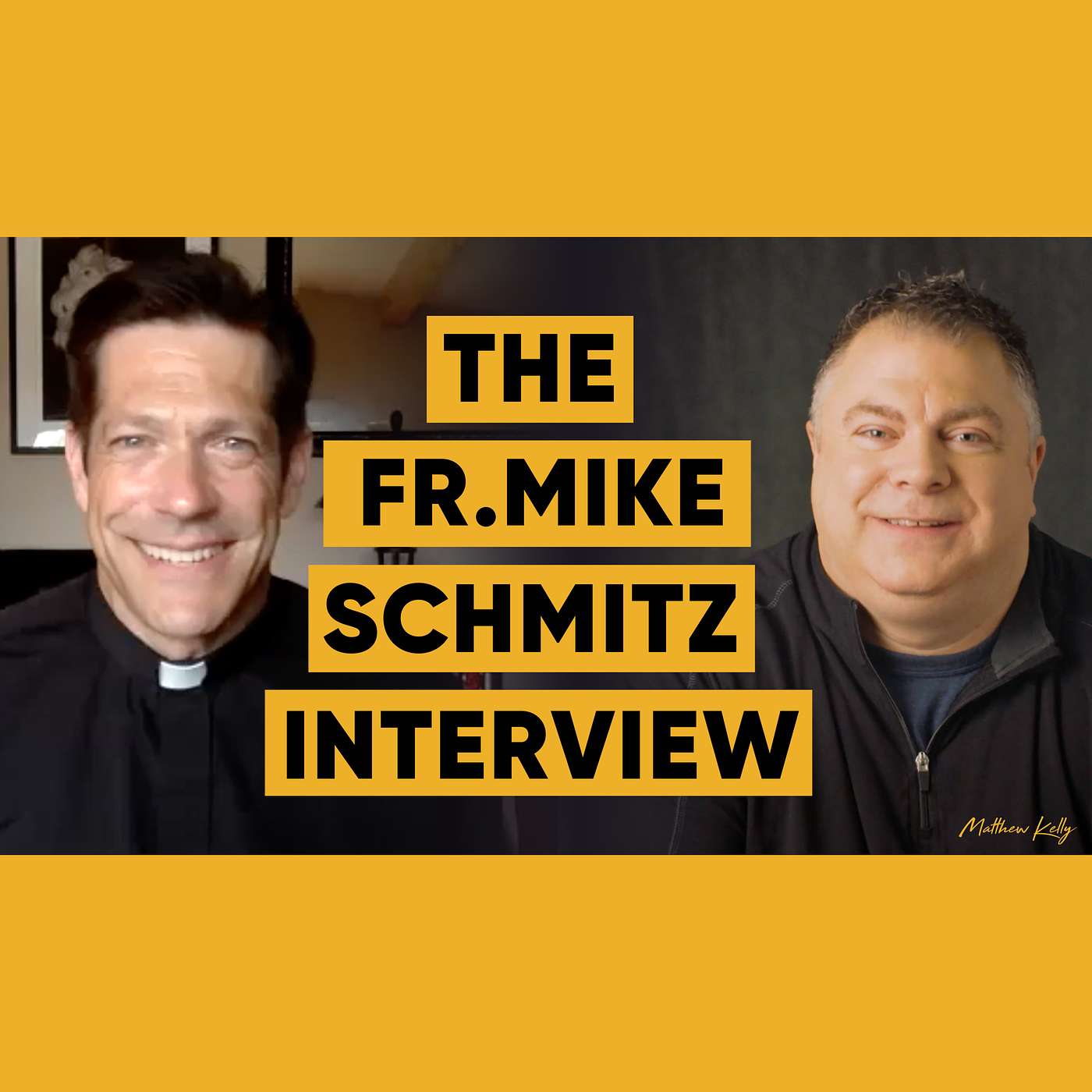 The Fr. Mike Schmitz Interview with Matthew Kelly