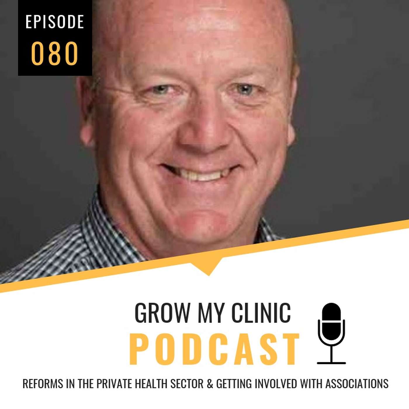 080 -  Reforms in the Private Health Sector and Getting Involved with Associations episode artwork