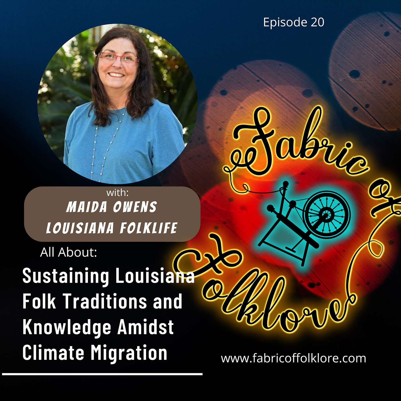 Ep 20. All About Sustaining Louisiana Folk Traditions and Knowledge Amidst Climate Migration