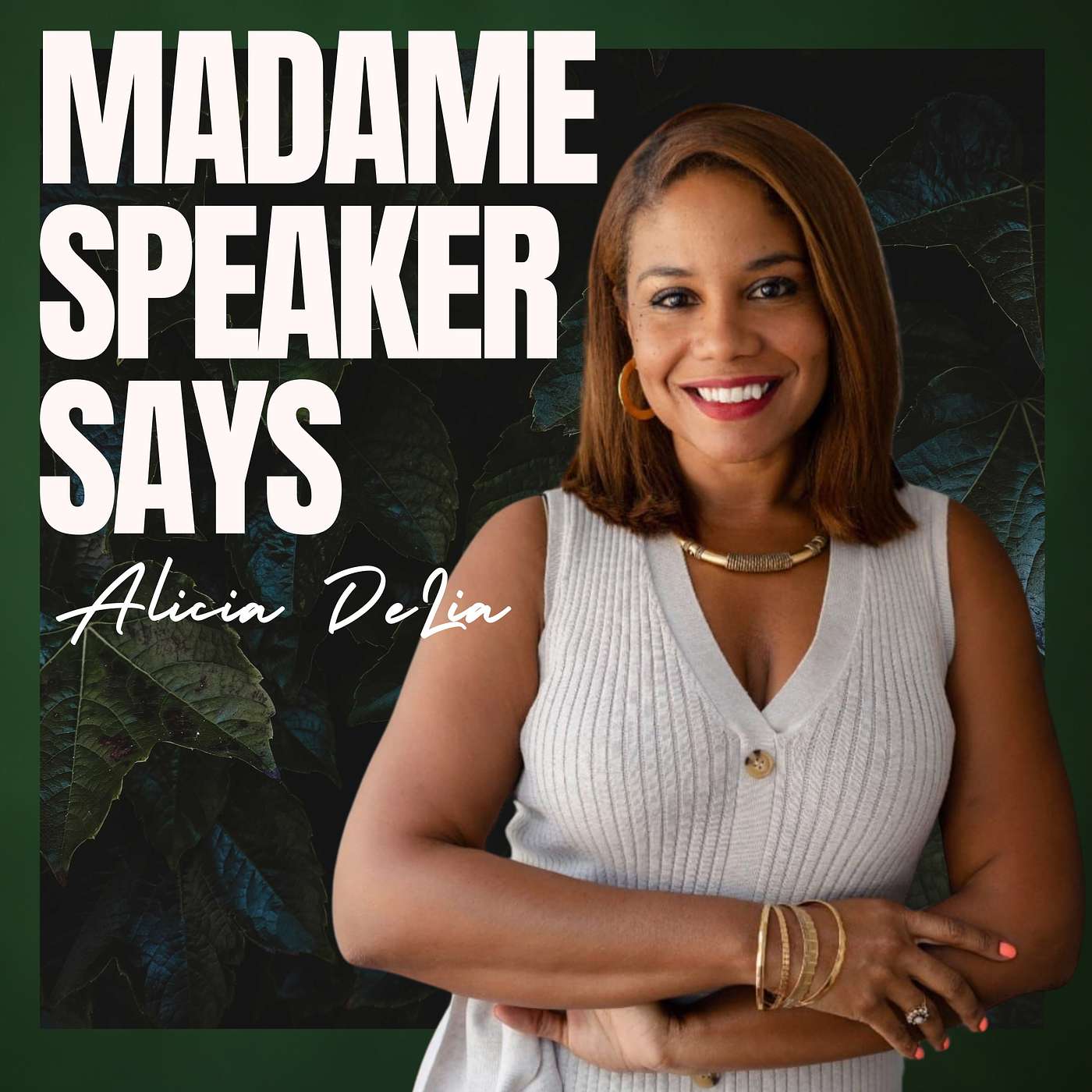 Madame Speaker Says
