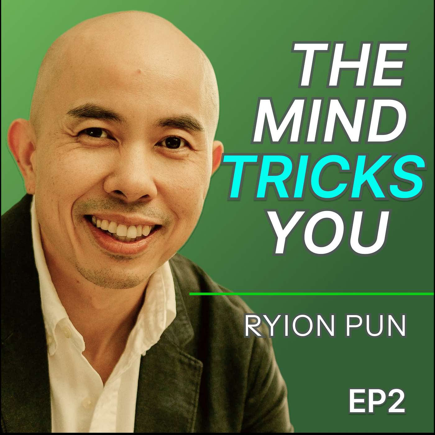 EP2 - Ryion Pun: The Ego is NOT the Enemy.. it's THIS! episode artwork