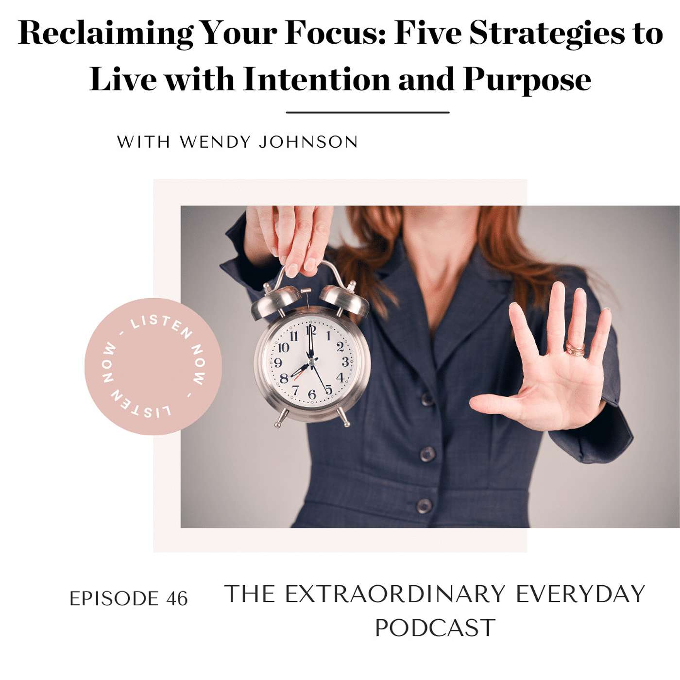 Reclaiming Your Focus: Five Strategies to Live with Intention and Purpose