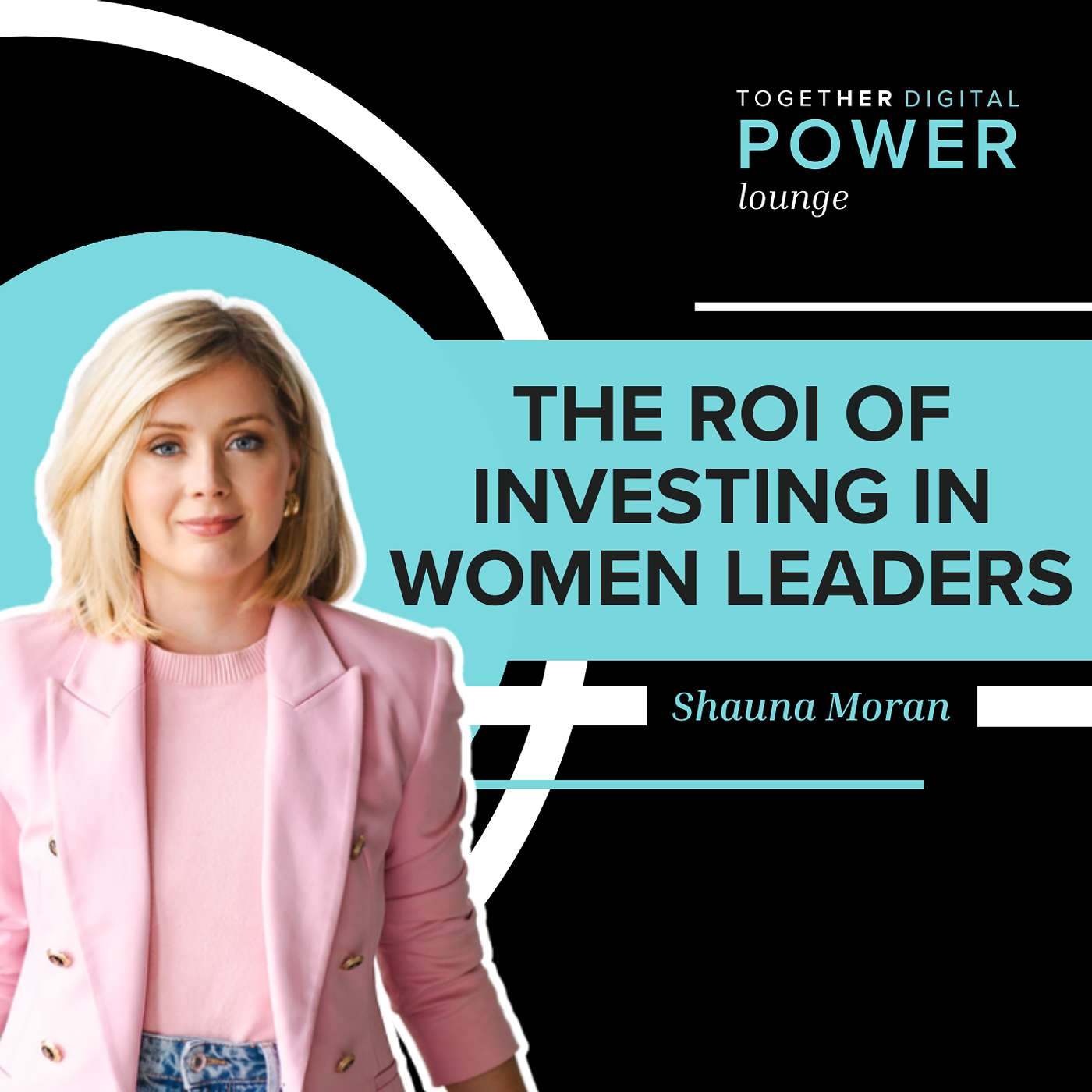 Together Digital Power Lounge, Women in Digital with Power to Share