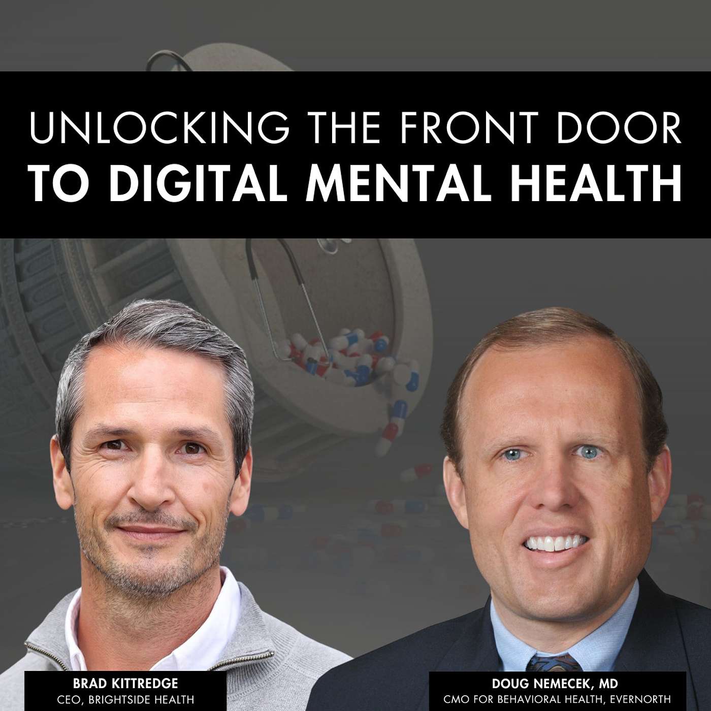 Unlocking the Front Door to Digital Mental Health with Brad Kittredge & Doug Nemecek, MD episode artwork