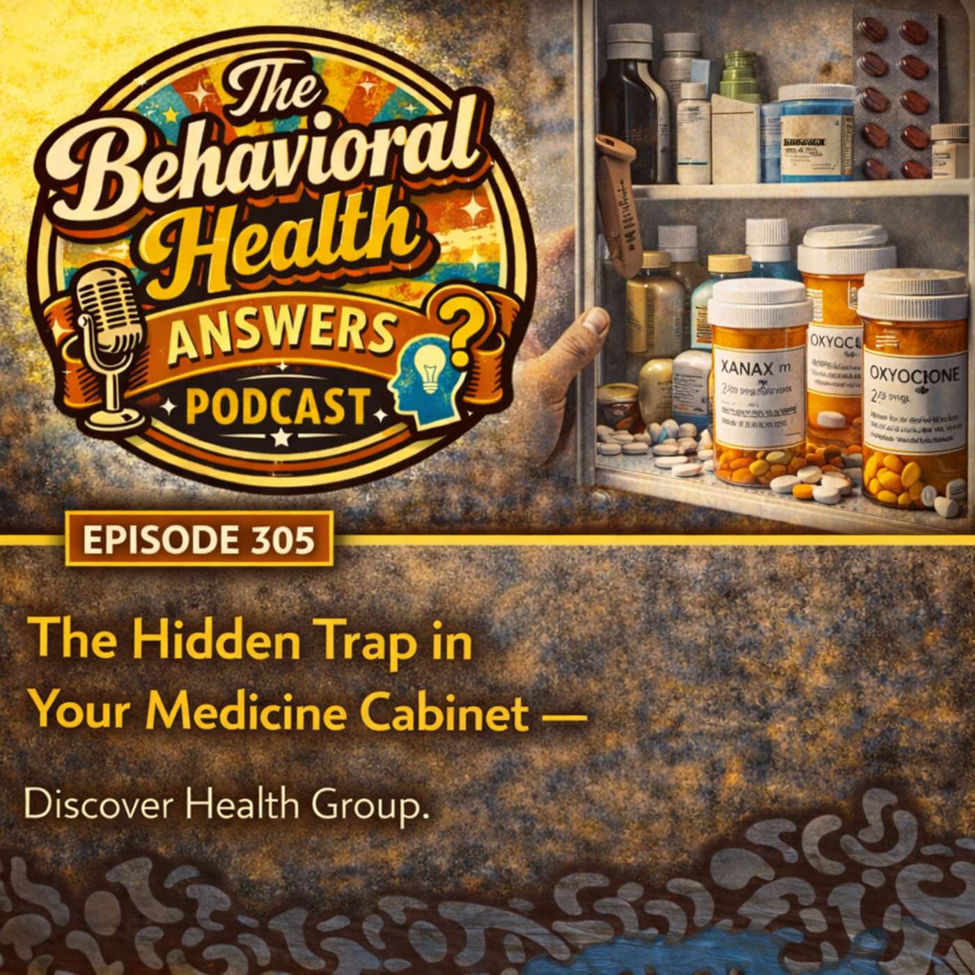 Episode 305: The Hidden Trap in Your Medicine Cabinet | Discover Health Group episode artwork